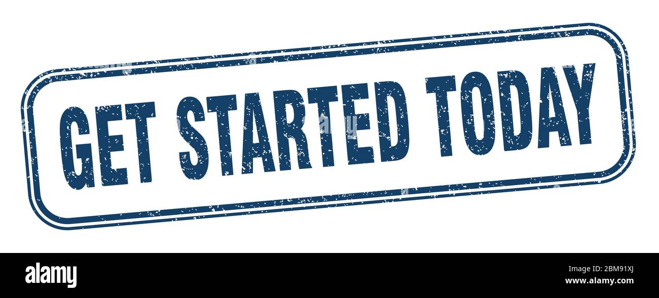 get started today stamp. get started today square grunge sign. label Stock Vector