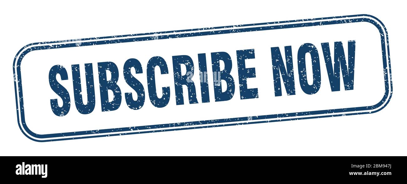 subscribe now stamp. subscribe now square grunge sign. label Stock ...