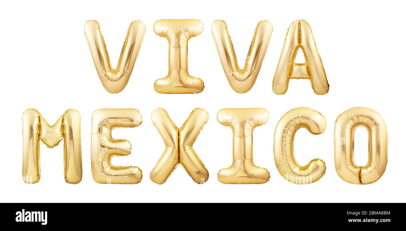 Golden balloons spelling Viva Mexico message isolated on white background Stock Photo