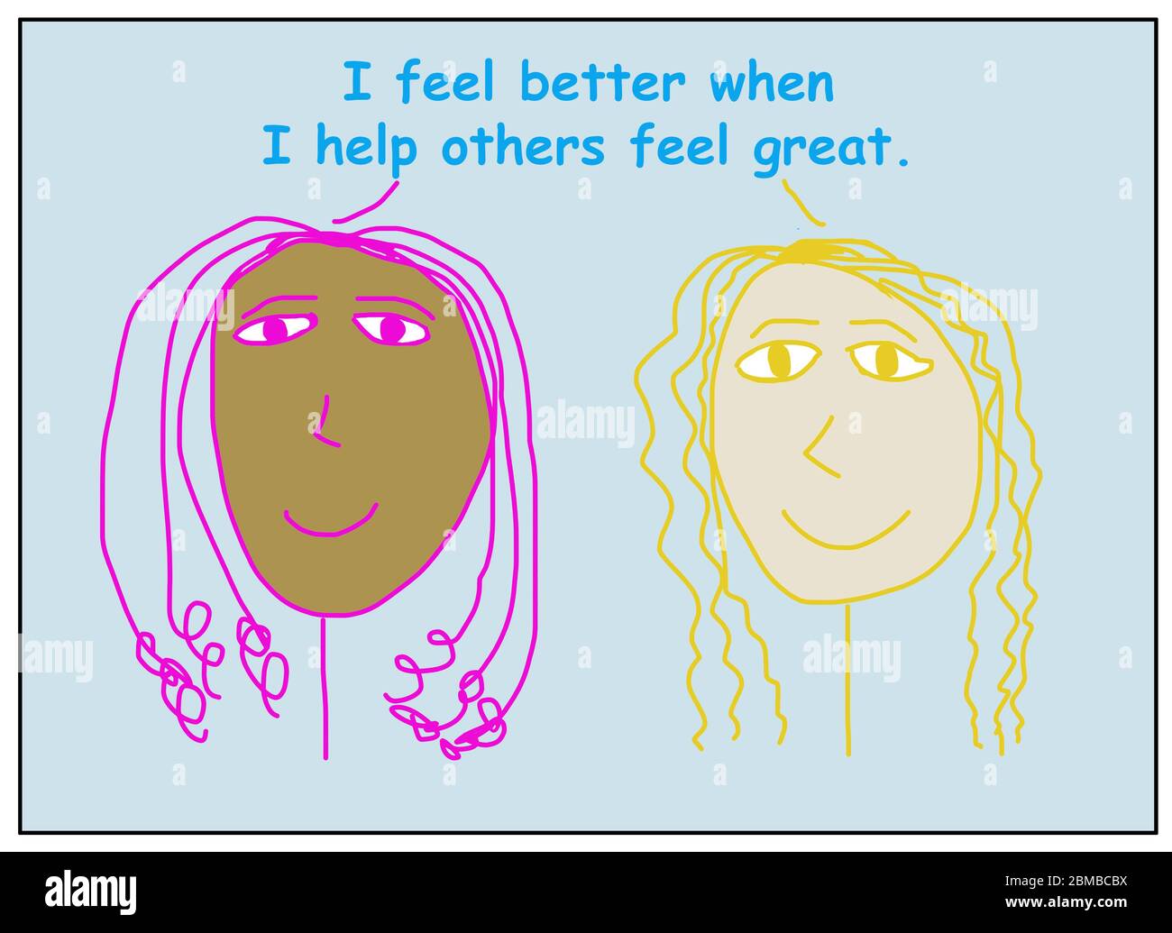 Color cartoon of two smiling and ethnically diverse women stating they they feel better when they help others feel great. Stock Photo