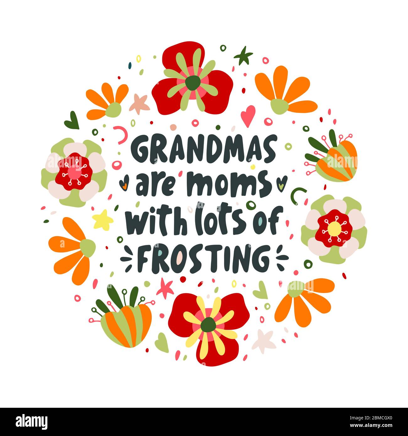 Grandmas are moms with lots of frosting. Vector lettering quote about