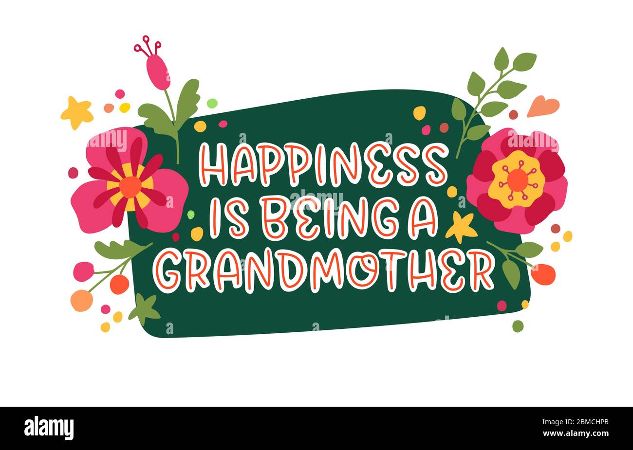 Happiness is being a grandmother lettering quote. Bright typography