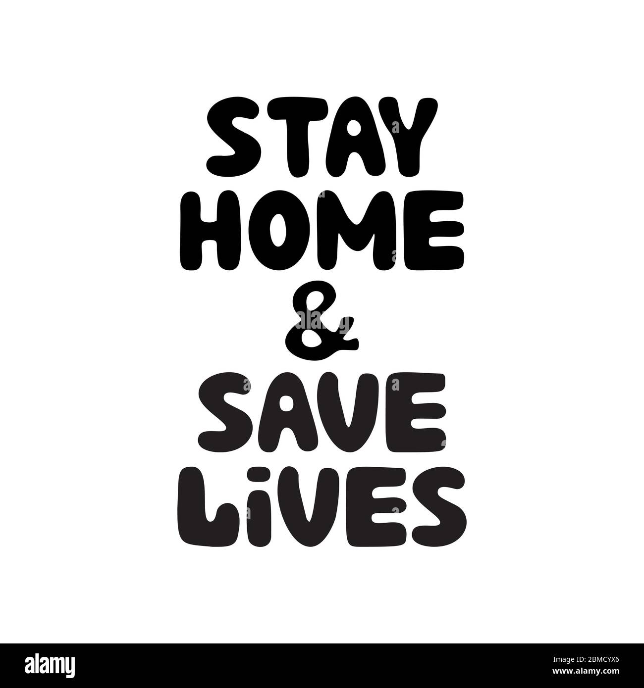 Stay home and save lives. Cute hand drawn doodle bubble lettering. Isolated on white background. Vector stock illustration. Stock Vector