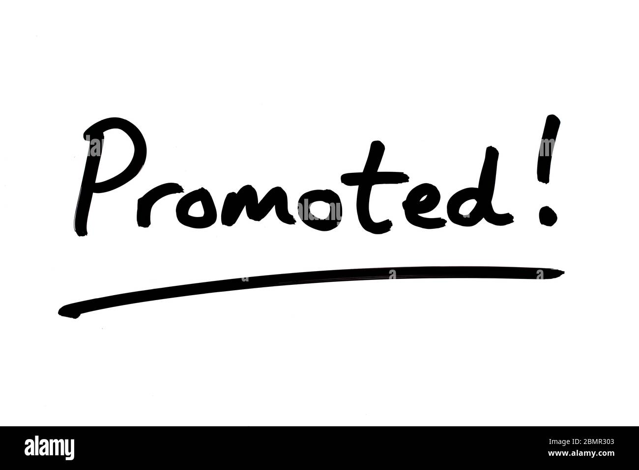 Promoted! handwritten on a white background. Stock Photo
