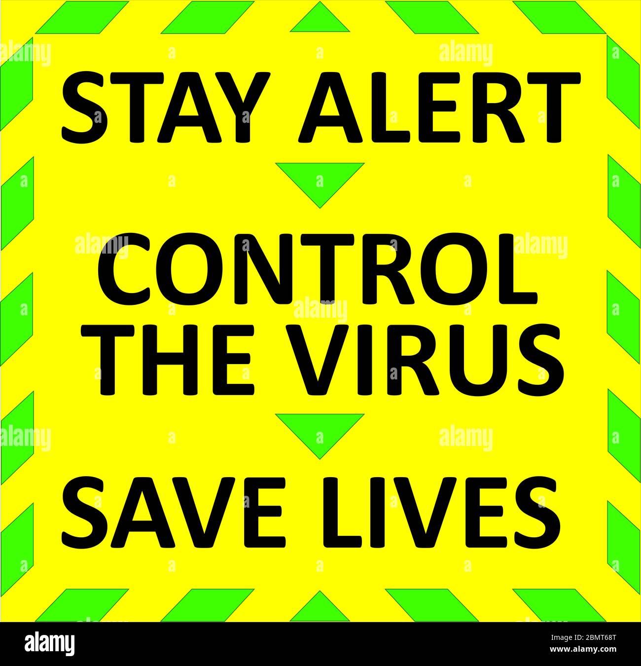 STAY ALERT, CONTROL THE VIRUS, SAVE LIVES warning sign. Green quarantine sign that help to battle against Covid-19 in the United Kingdom. Stock Photo