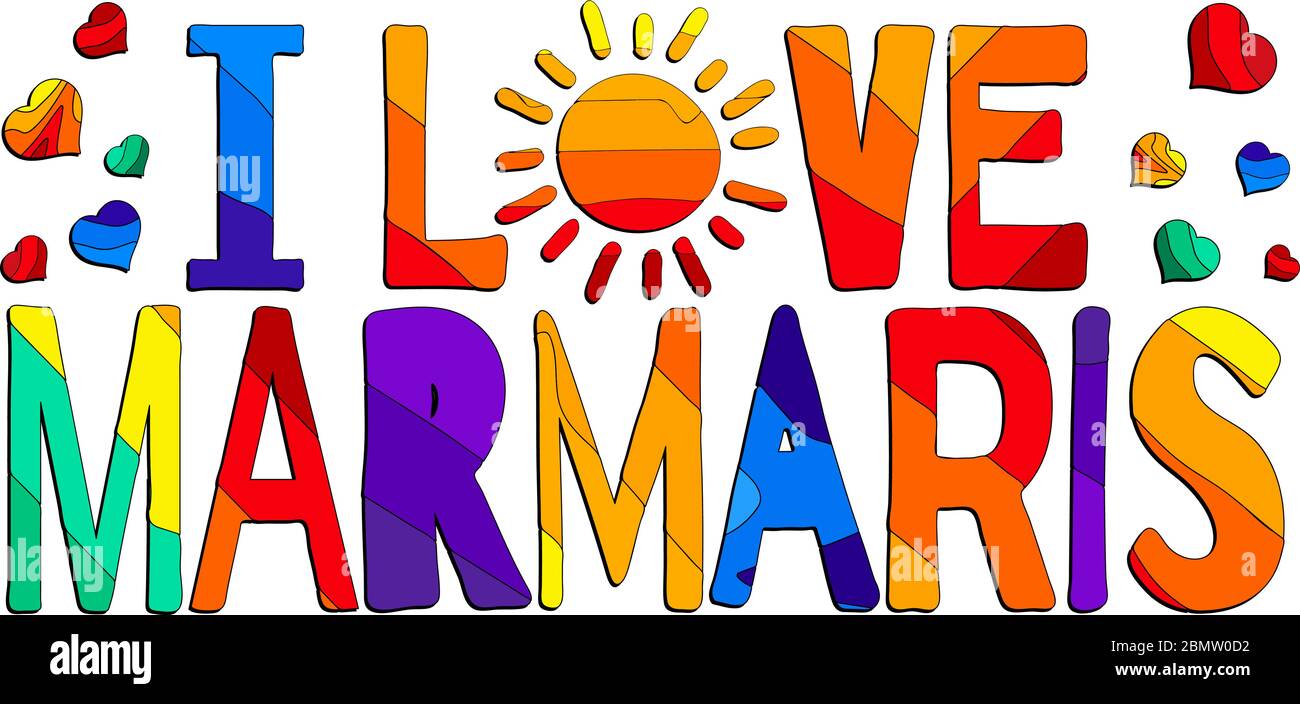 I love Marmaris - cute multicolored funny inscription and hearts. Marmaris is a sunshiny city in Turkey. Stock Vector