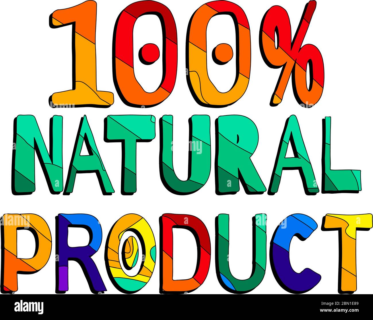 100% natural product - funny cartoon inscription and cannabis leaves. The inscription for banners, posters and prints on clothing (T-shirts). Stock Vector