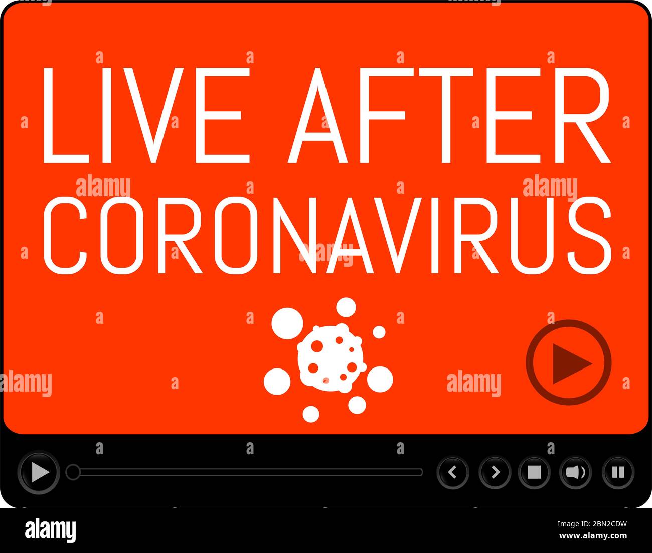 Live after Coronavirus words on media player screen. Coronavirus Covid