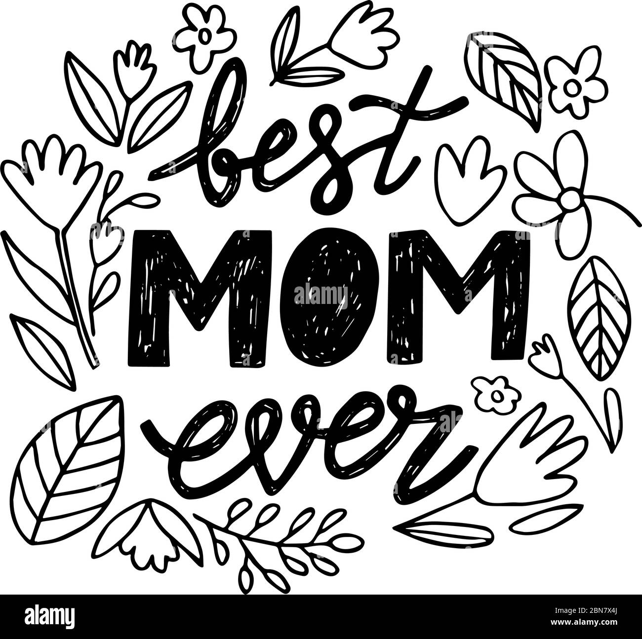 best Mom ever!! Happy Mothers Day, Mom's Birthday, Cute saying for Mom,  