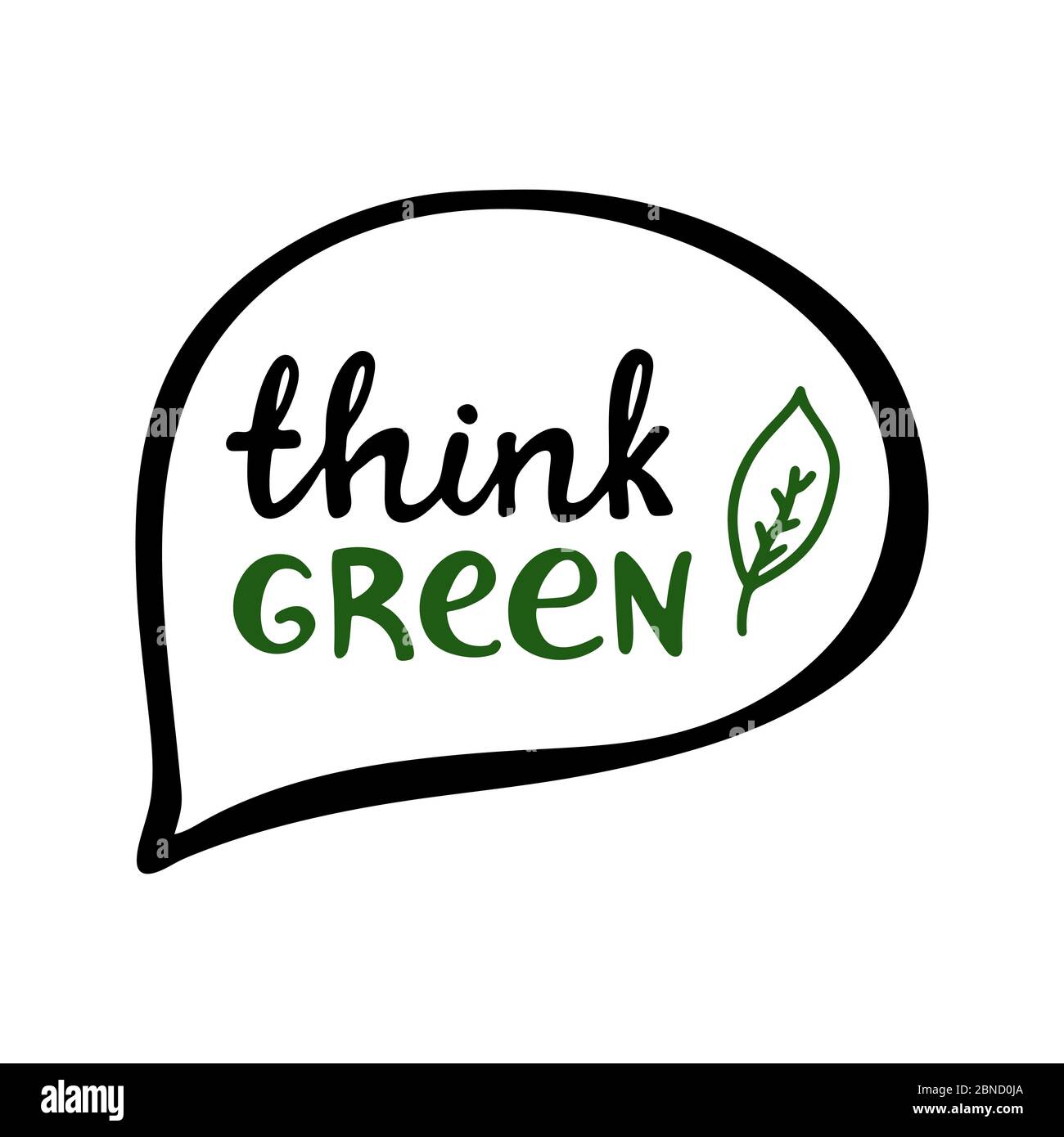 Think green. Handwritten ecological quote. Isolated on white background. Vector stock illustration. Stock Vector