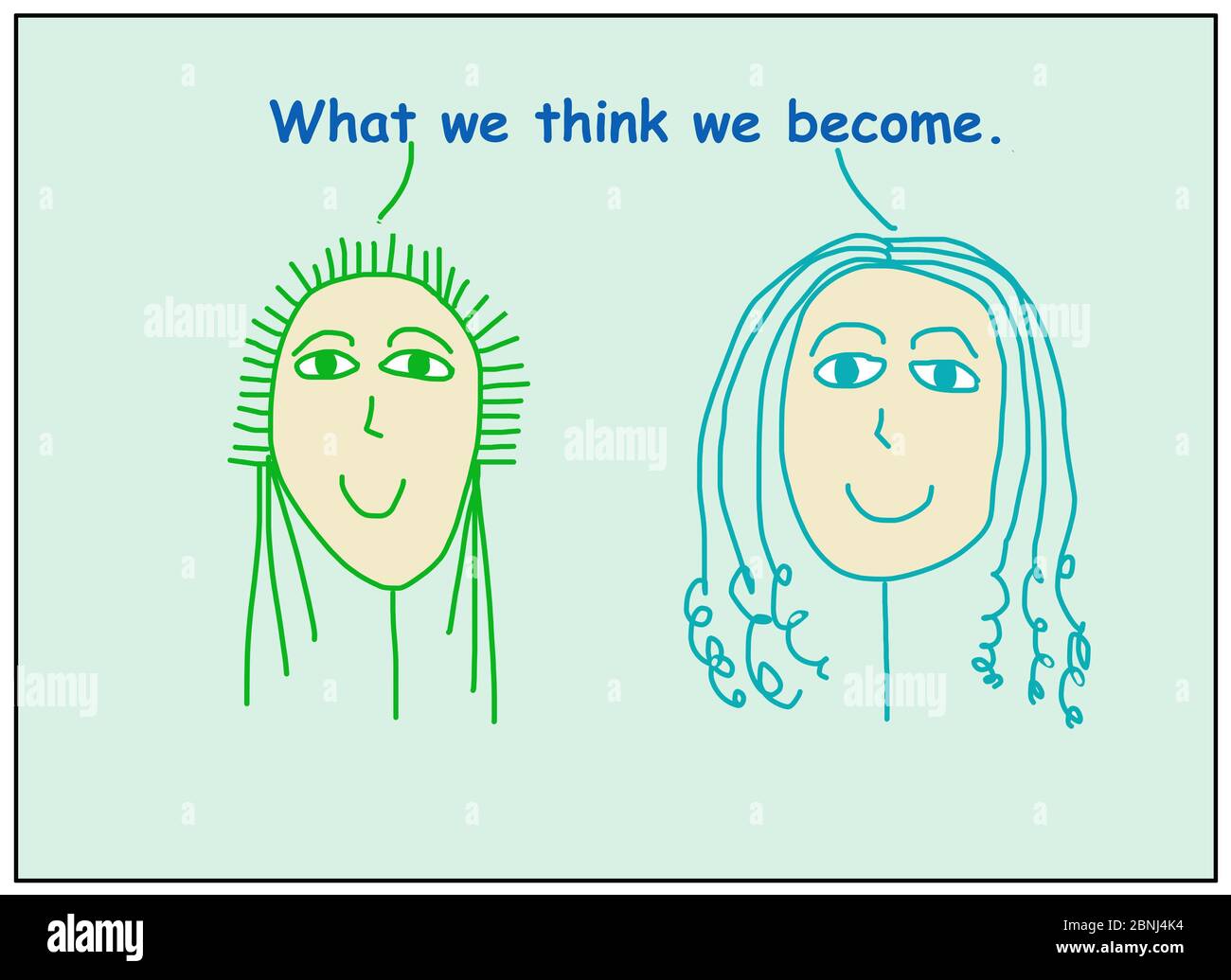 Color cartoon of two smiling women who are saying what we think we become. Stock Photo