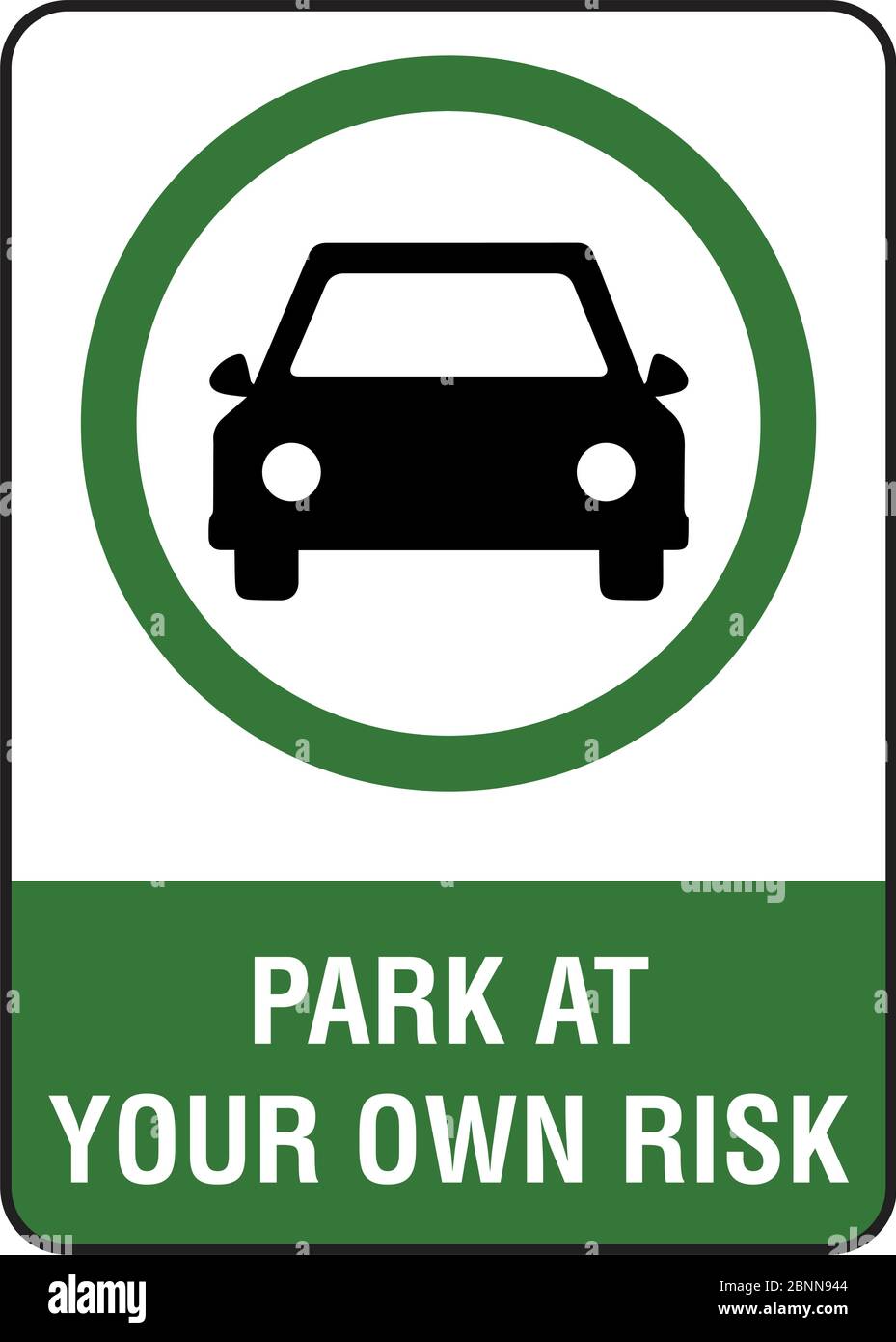 Park at your own risk car parking sign vector Stock Vector