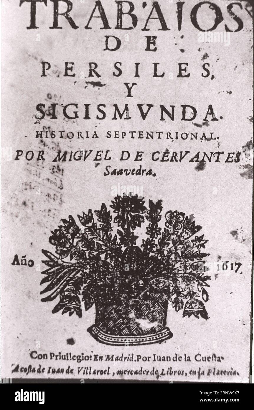 Los Trabajos De Persiles Y Segismunda 1617 Con Privilegio De Juan De La Cuesta Author Miguel De Cervantes Stock Photo Alamy