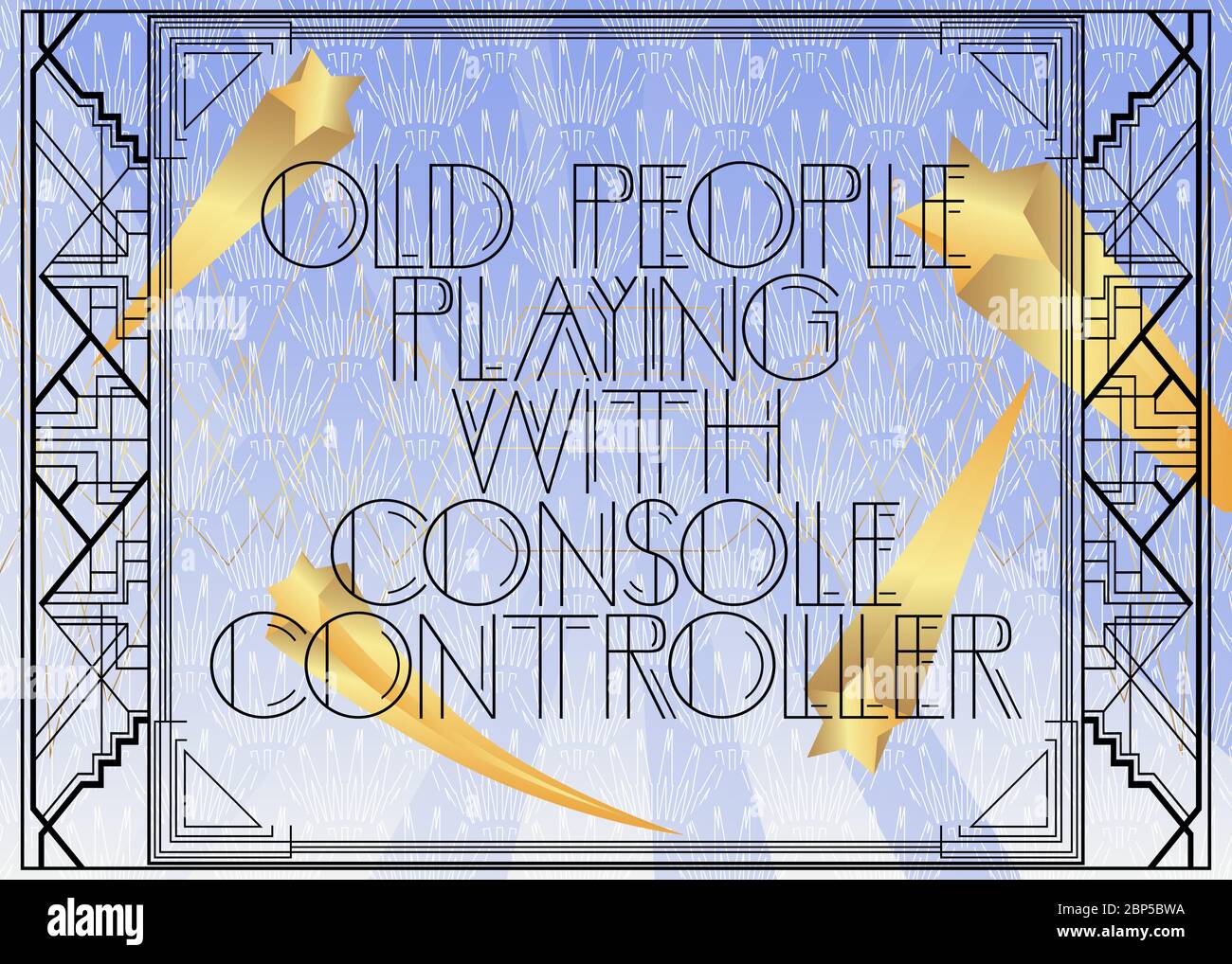 Art Deco Old people playing with console controller text. Decorative greeting card, sign with vintage letters. Stock Vector