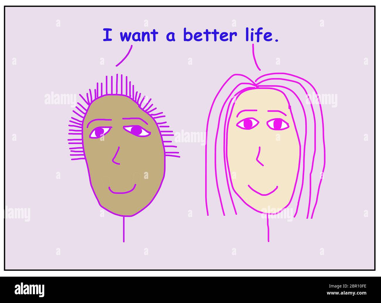 Color cartoon of two smiling, beautiful, and ethnically diverse women stating I want a better life. Stock Photo