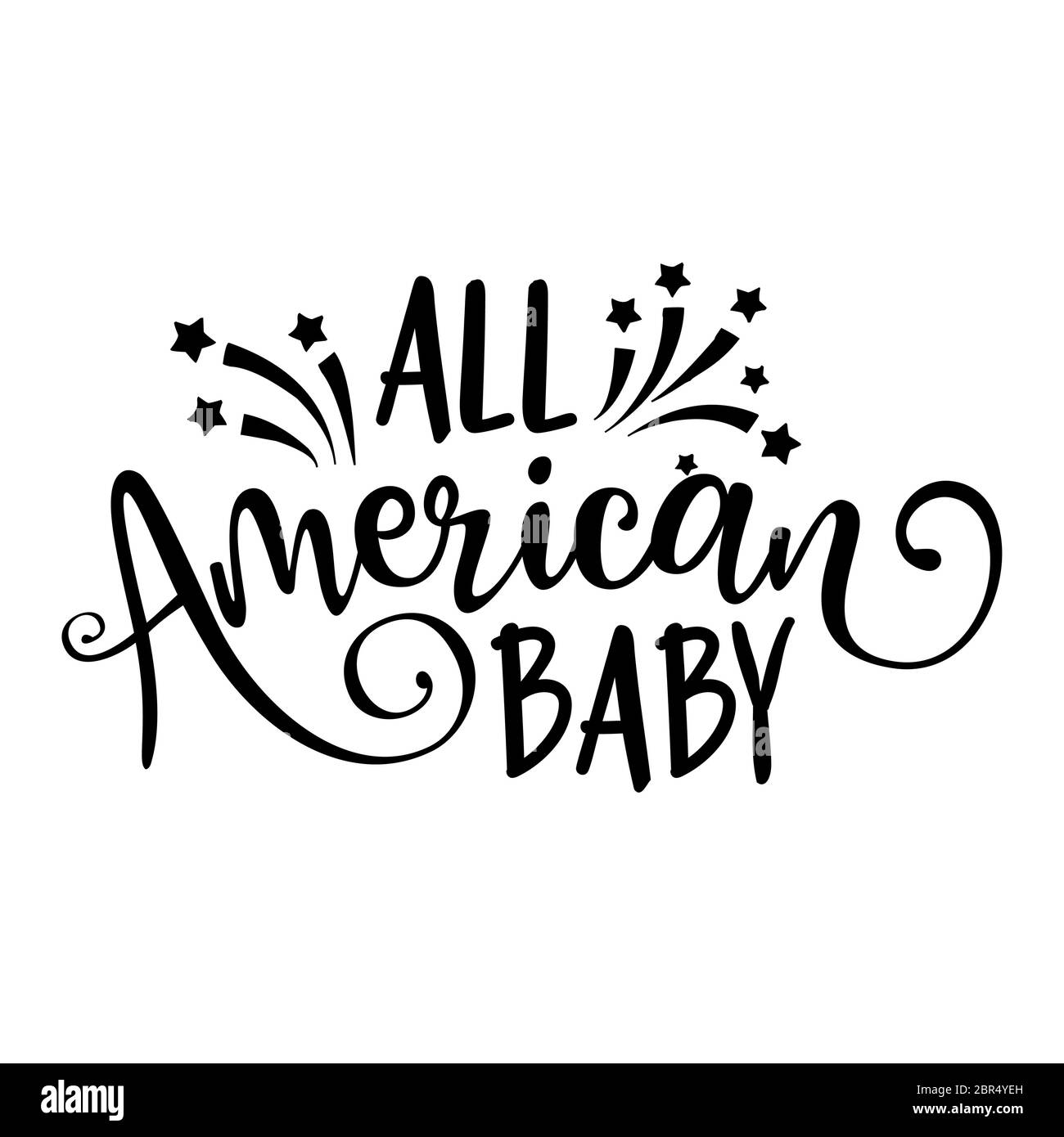 All american baby - Happy Independence Day July 4 lettering design illustration. Good for advertising, poster, announcement, invitation, party, greeti Stock Vector