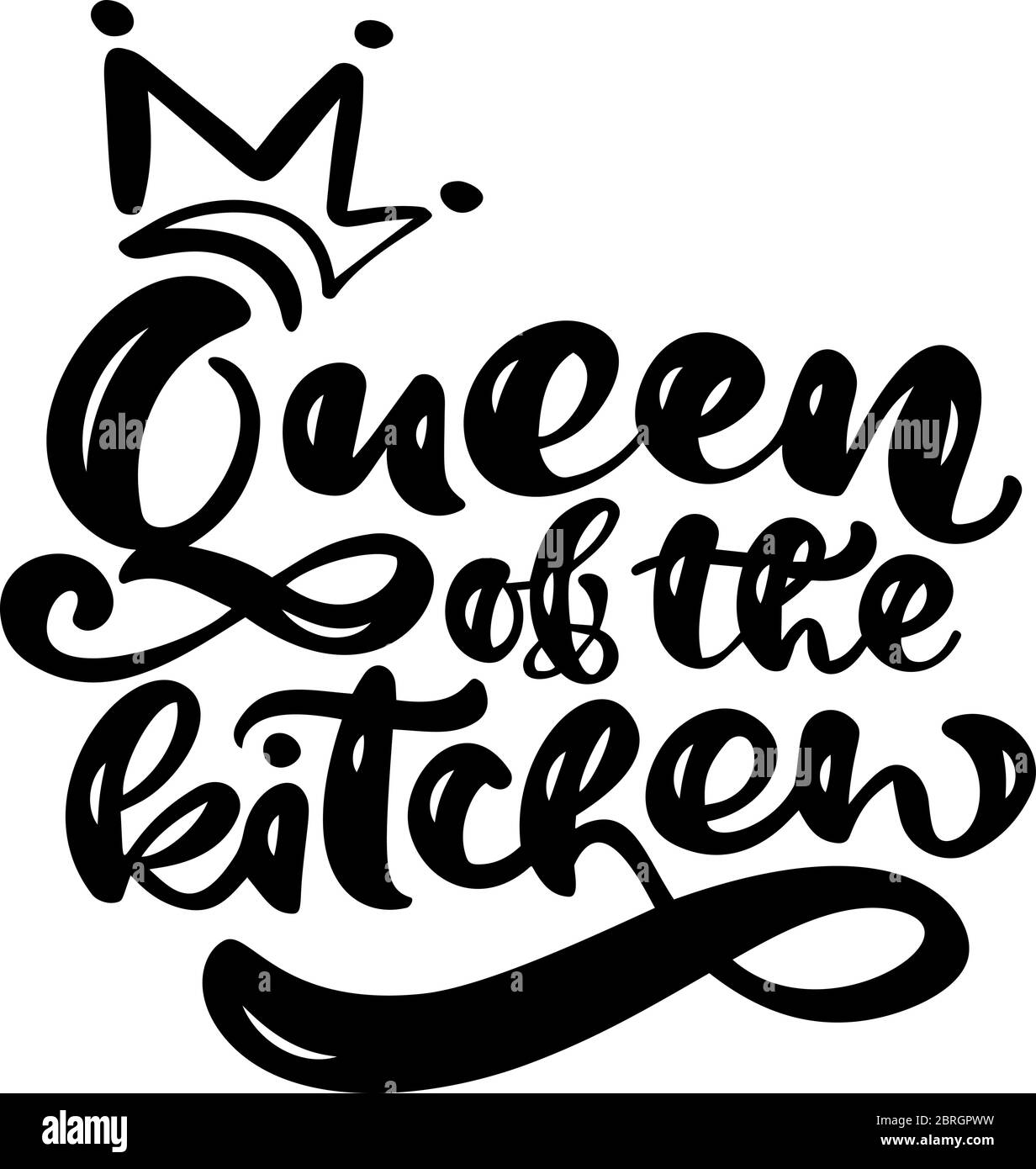 Queen of the kitchen - Funny hand drawn quotes illustration. Funny