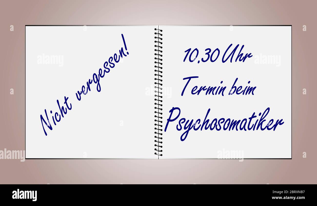 An opened notebook contains the German text Don't forget 10.30 a.m. Psychosomatics appointment Stock Photo