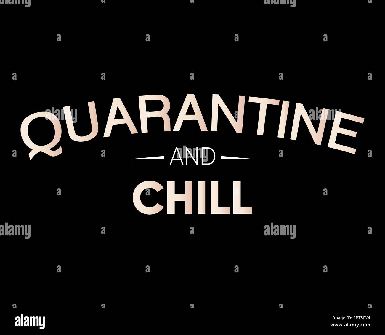 Quarantine and Chill / Beautiful Text Quote Tshirt Design Poster Vector