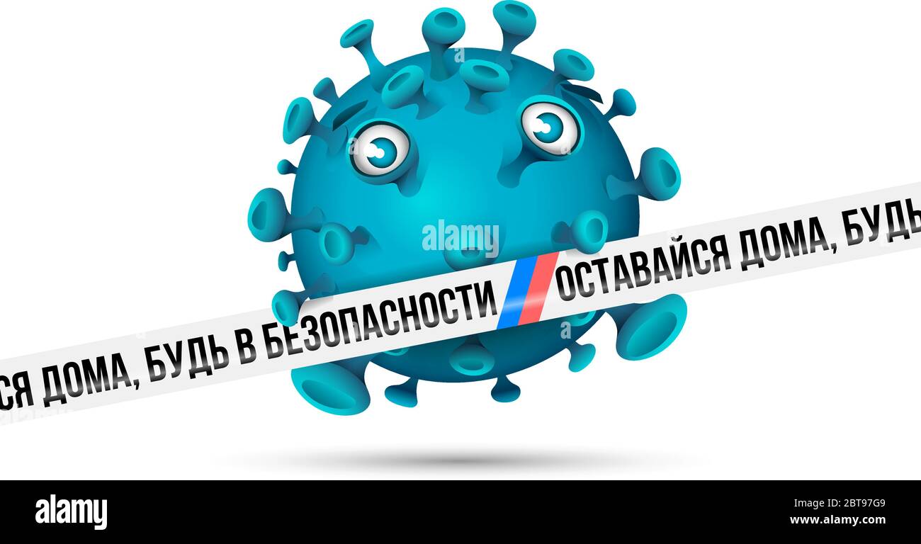 Ice blue virus behind white barrier tape with blue-red stripes and imprint -  ОСТАВАЙСЯ ДОМА, БУДЬ В БЕЗОПАСНОСТИ - Russian language in Cyrillic lette Stock Vector