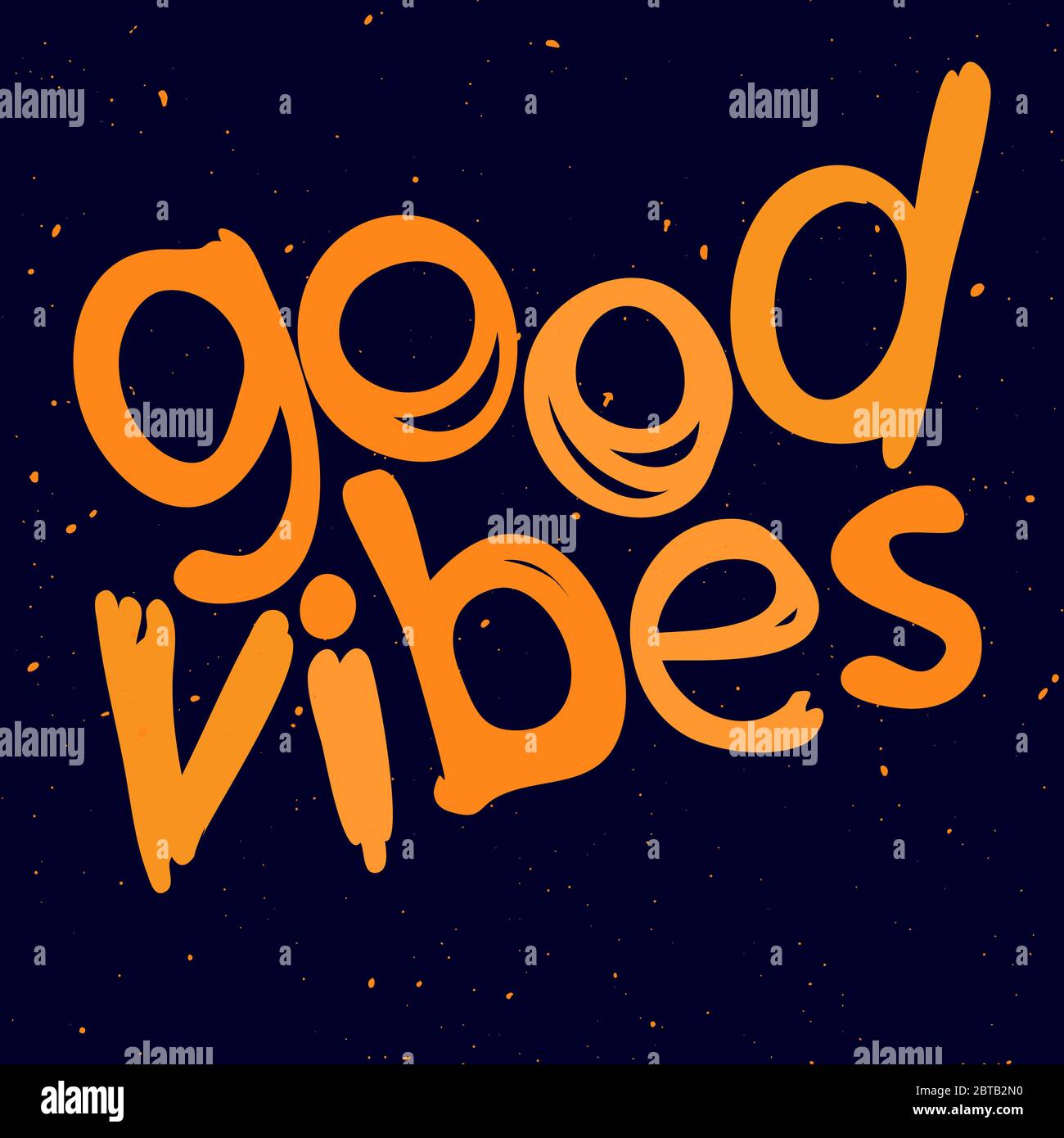 Good Vibes - orange doodle isolate lettering inscription and drops or blotches. Сurved doodle letters on dark background. Motivating inspiring. Stock Vector