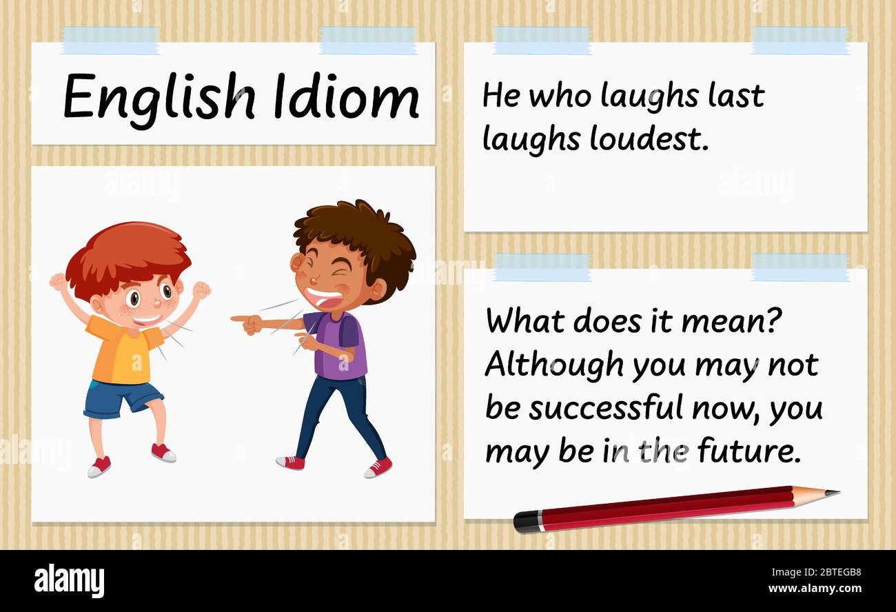 English idiom he who laughs last laughs loudest template illustration Stock Vector Image & Art