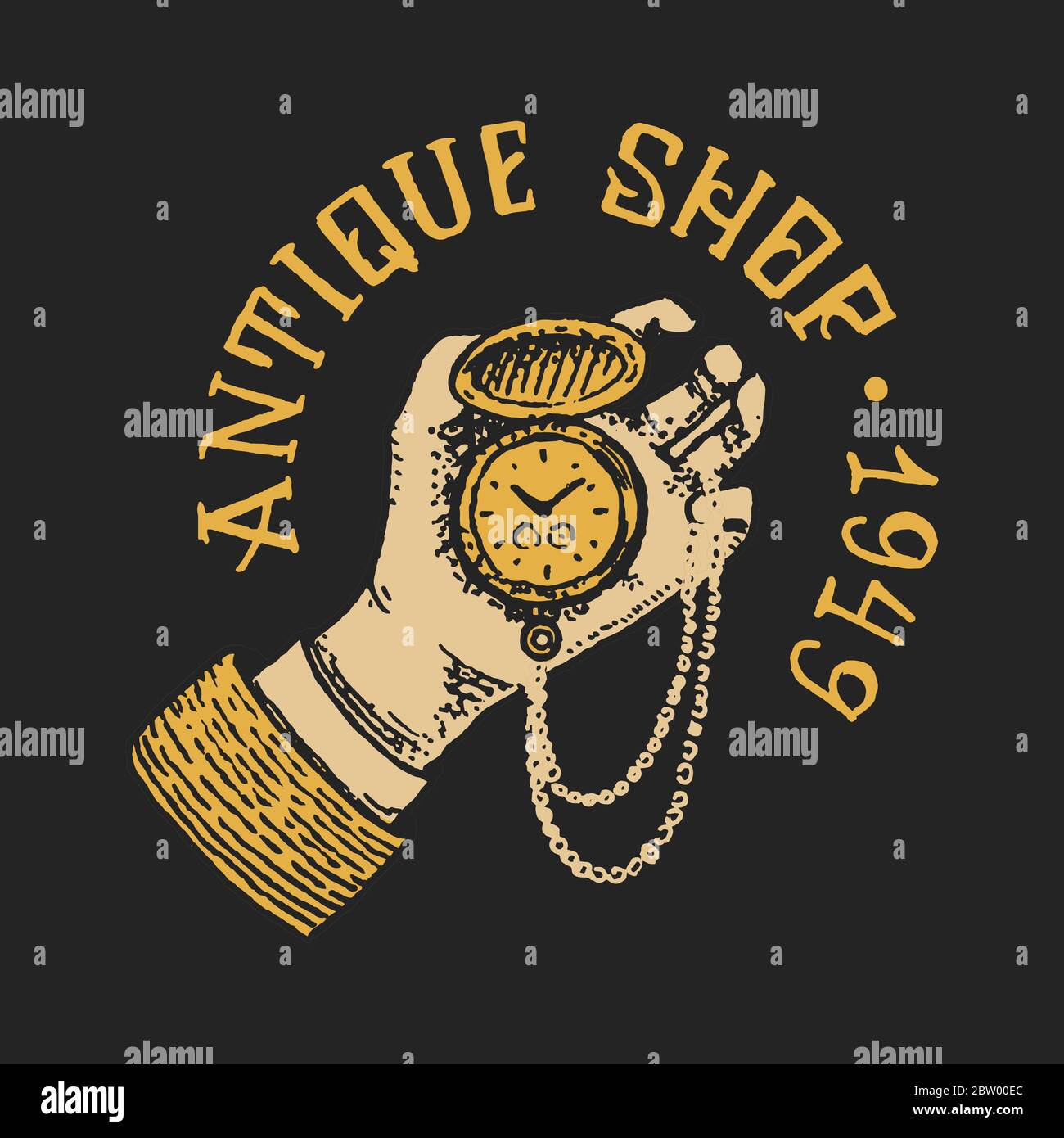 Pocket watch in hand. Label or golden badge for Antique shop. Vintage victorian logo for t shirts and typography. Old fashion. Hand Drawn engraved Stock Vector Image Art Alamy