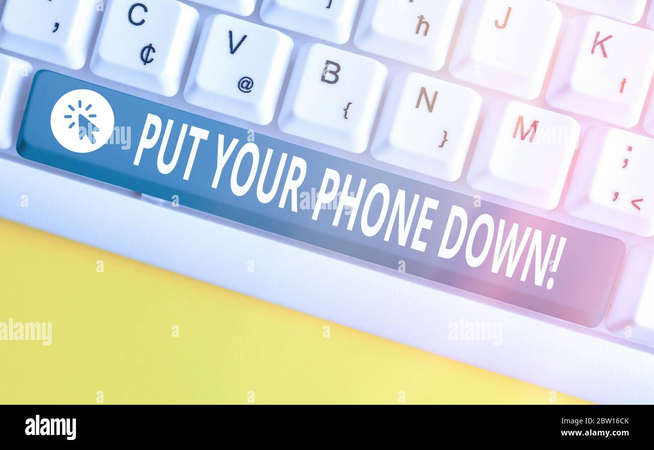Handwriting text Put Your Phone Down. Conceptual photo end telephone ...