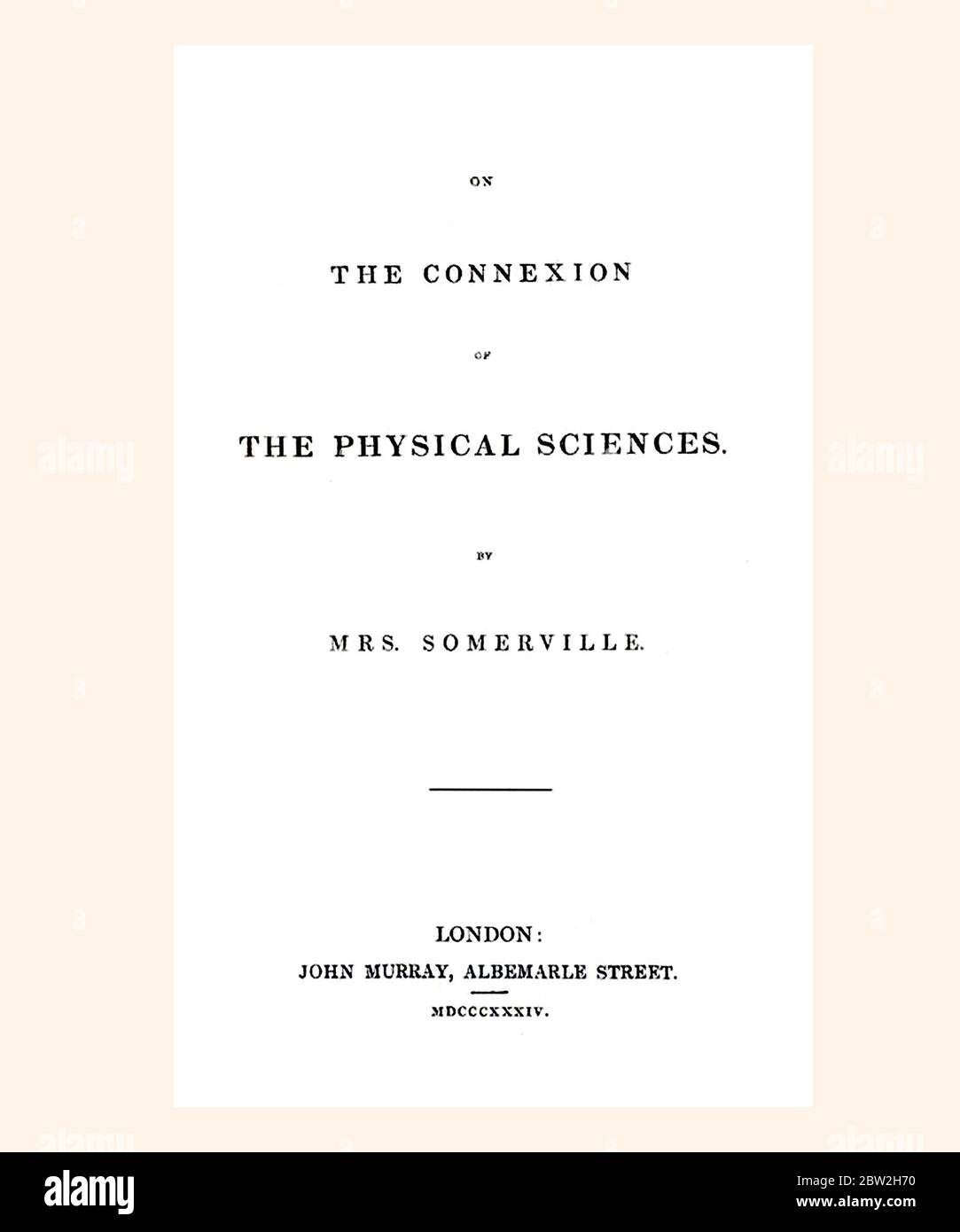 Somerville Mary On the Connexion of the Physical Sciences Title Page refreshed and reset Stock Photo
