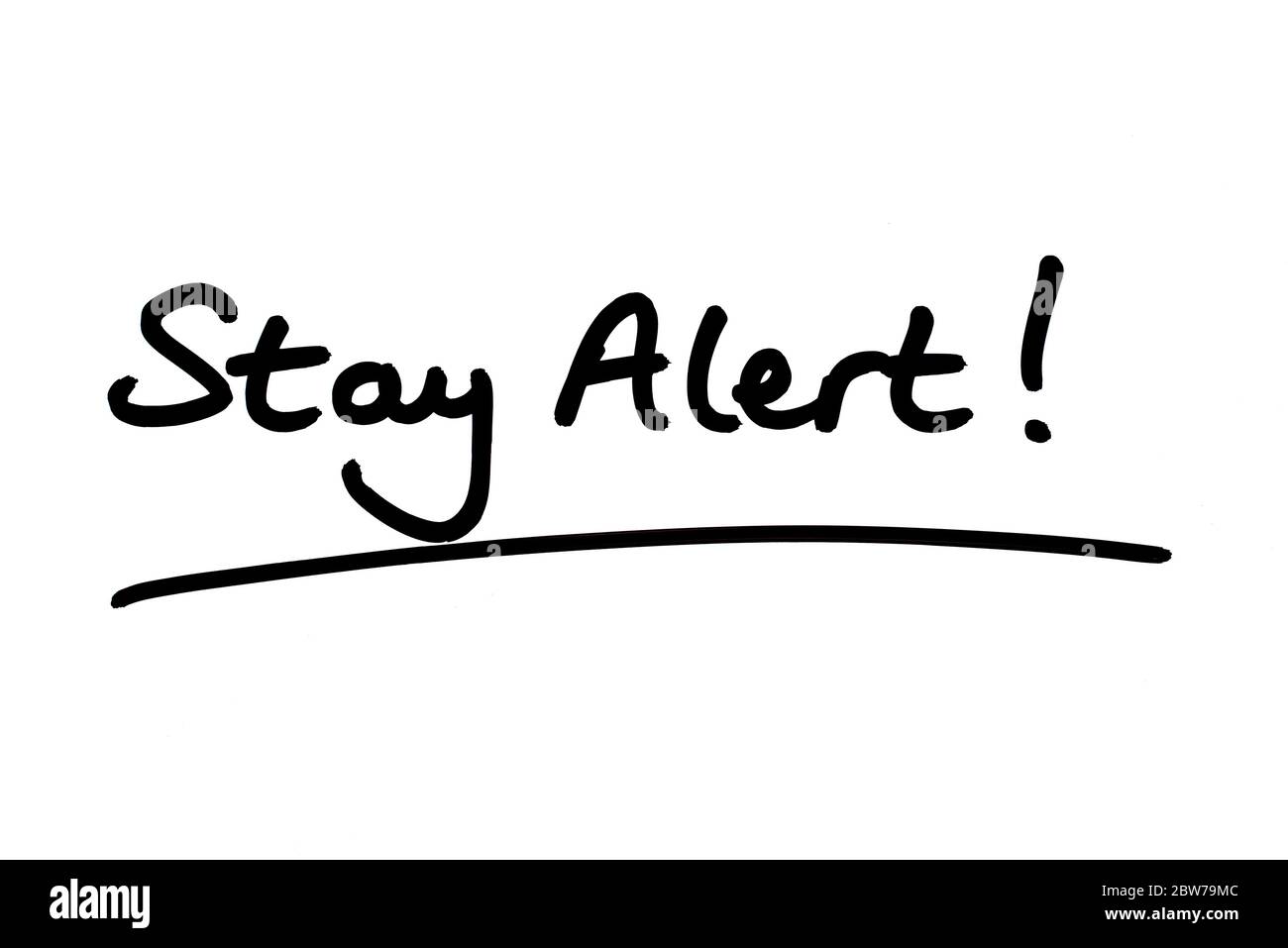 Stay Alert! handwritten on a white background Stock Photo Alamy