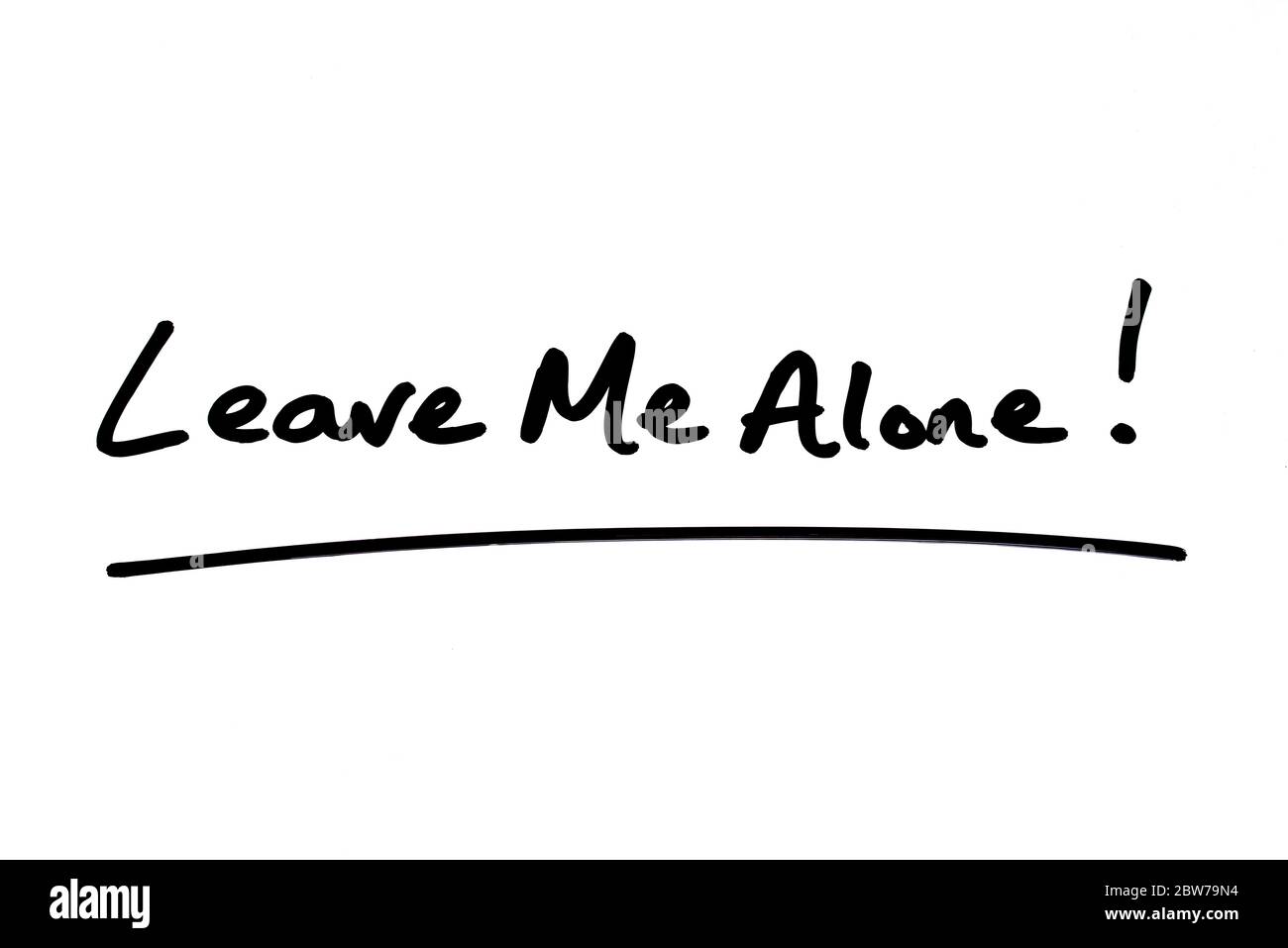 Leave Me Alone! handwritten on a white background Stock Photo - Alamy