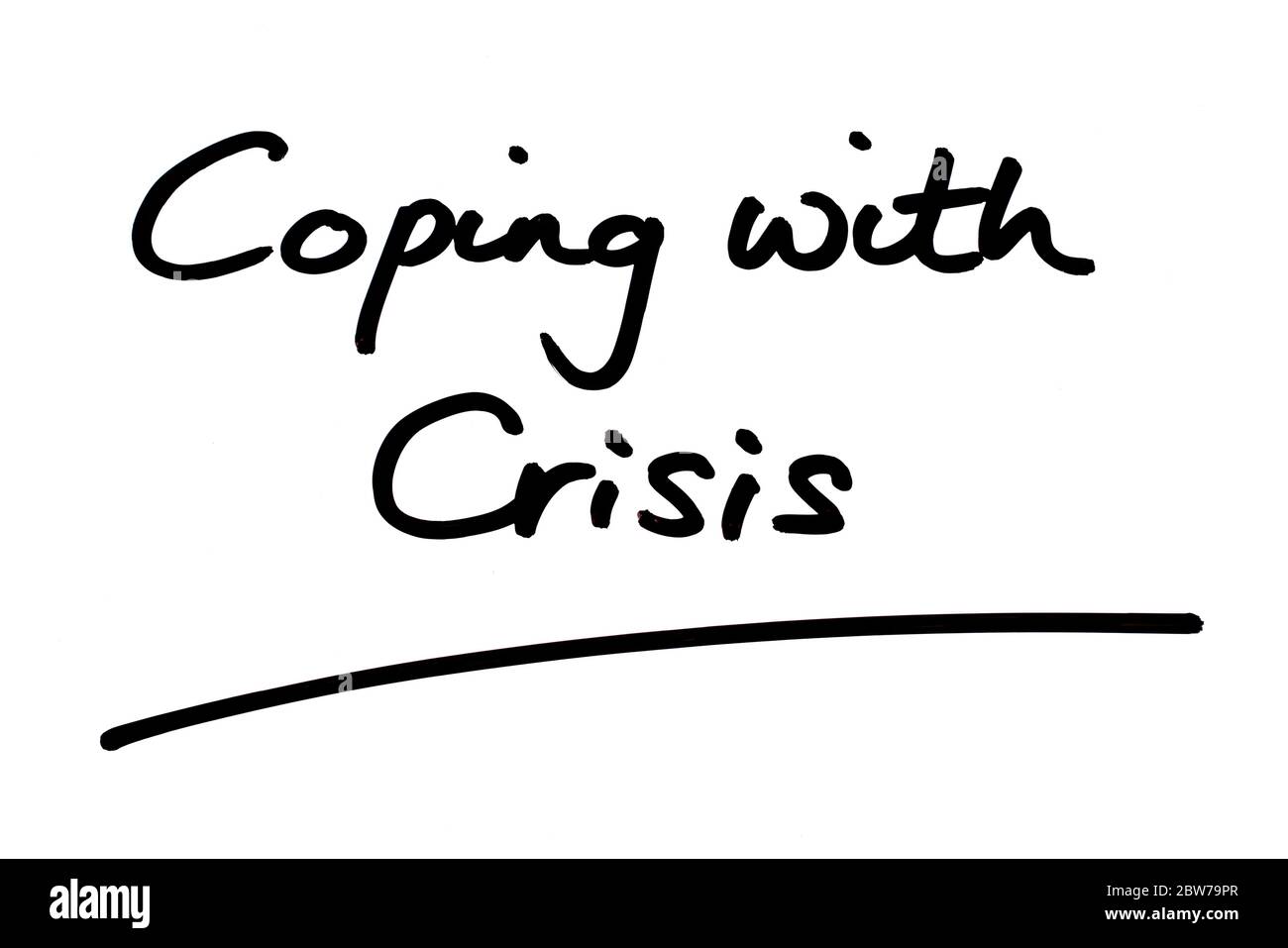 Coping with Crisis handwritten on a white background. Stock Photo