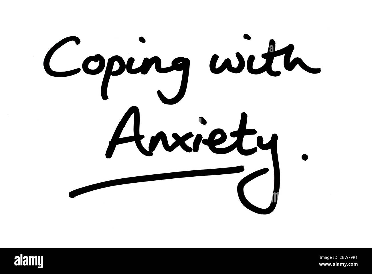 Coping with Anxiety handwritten on a white background. Stock Photo