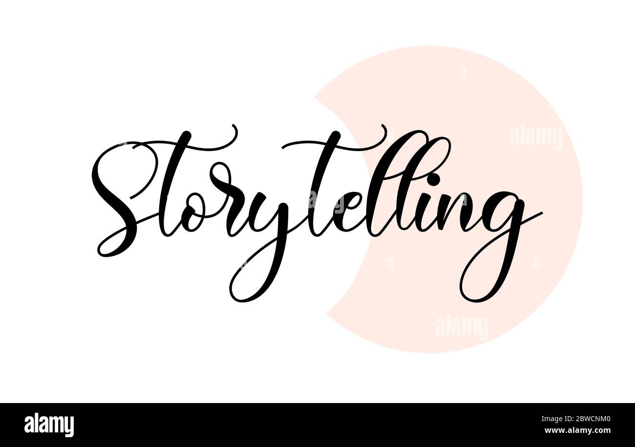 Storytelling Word Handwritten With Custom Calligraphy Creative