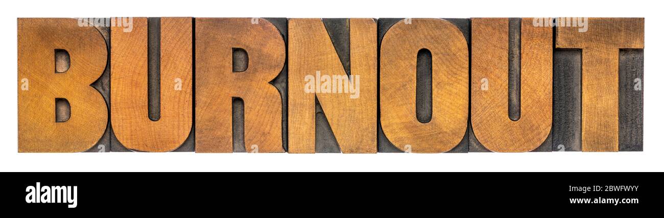 burnout - isolated word abstract in vintage letterpress wood type, emotional, mental, or physical exhaustion concept Stock Photo