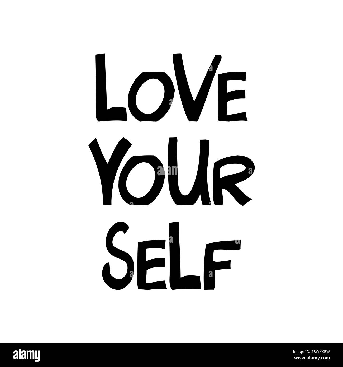 Love yourself. Motivation quote. Cute hand drawn lettering in modern ...