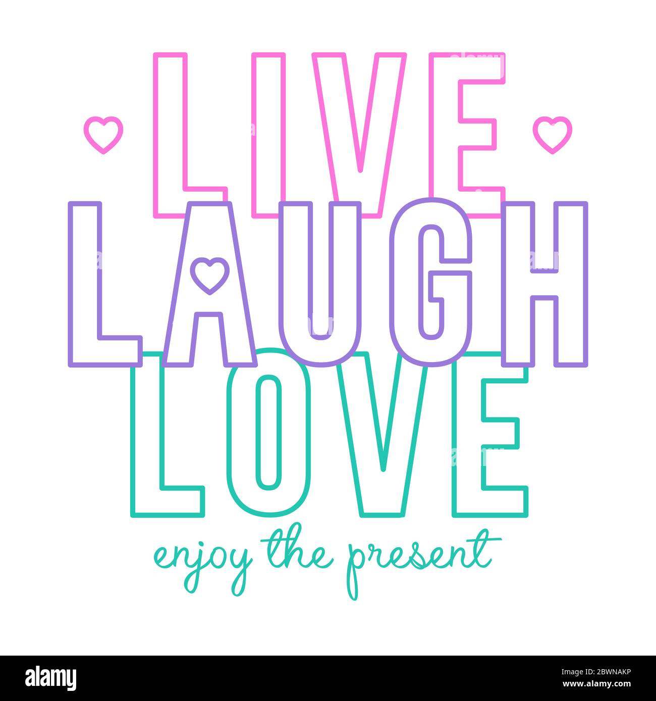LIVE, LAUGH, LOVE, SLOGAN PRINT VECTOR Stock Photo Alamy