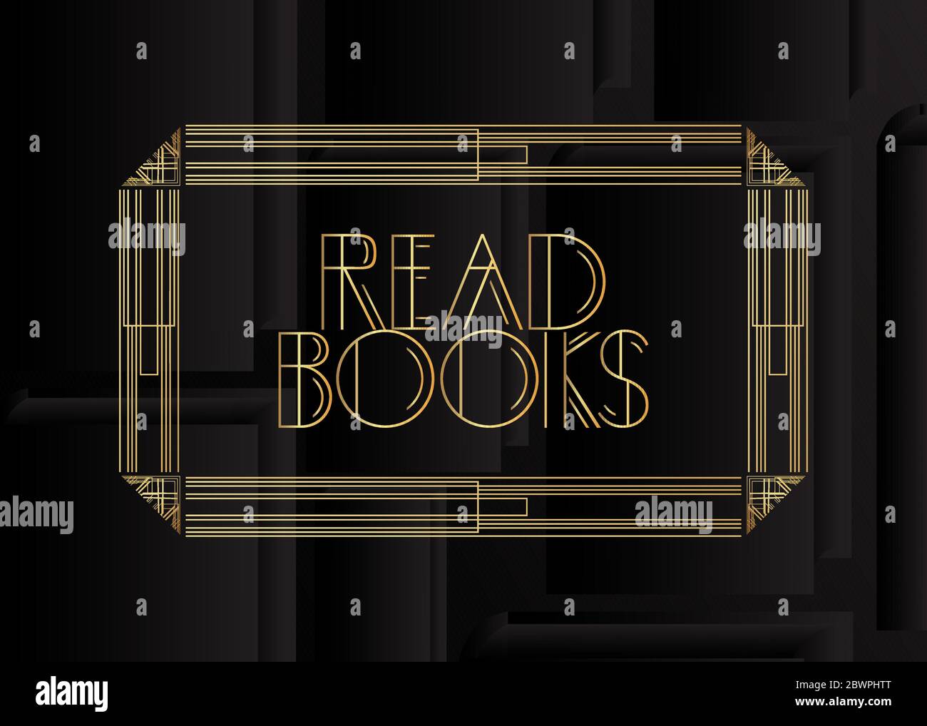 Art Deco Read Books text. Decorative greeting card, sign with vintage letters. Stock Vector