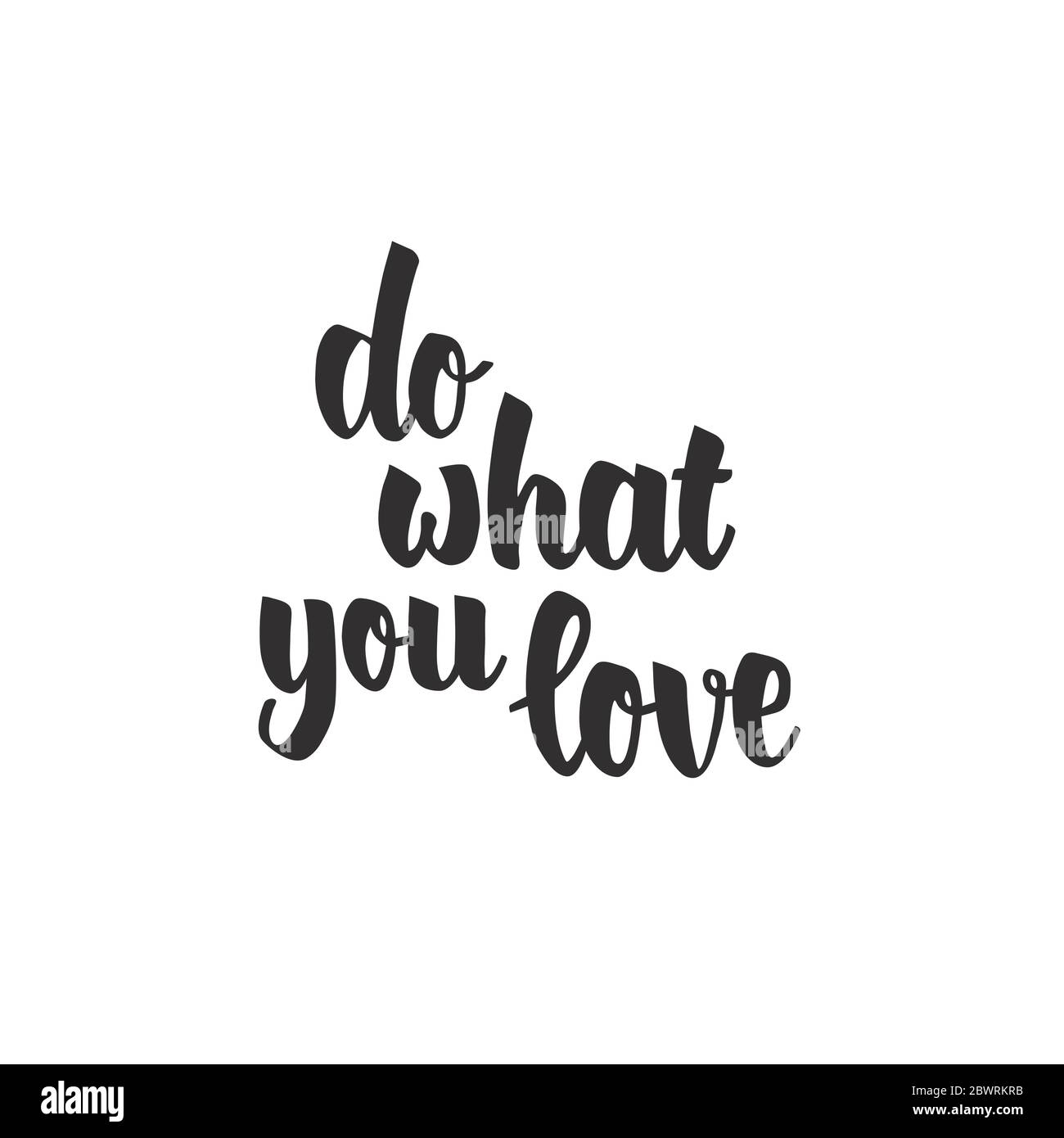 Do What You Love Lettering Stock Vector Image & Art Alamy