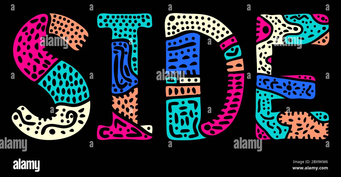 Side. Multicolored bright contrast isolate inscription. Patterned ...