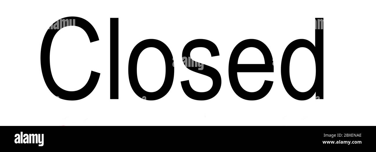 Schwarzes Schild Closed ,weisser Hintergrund Stock Photo