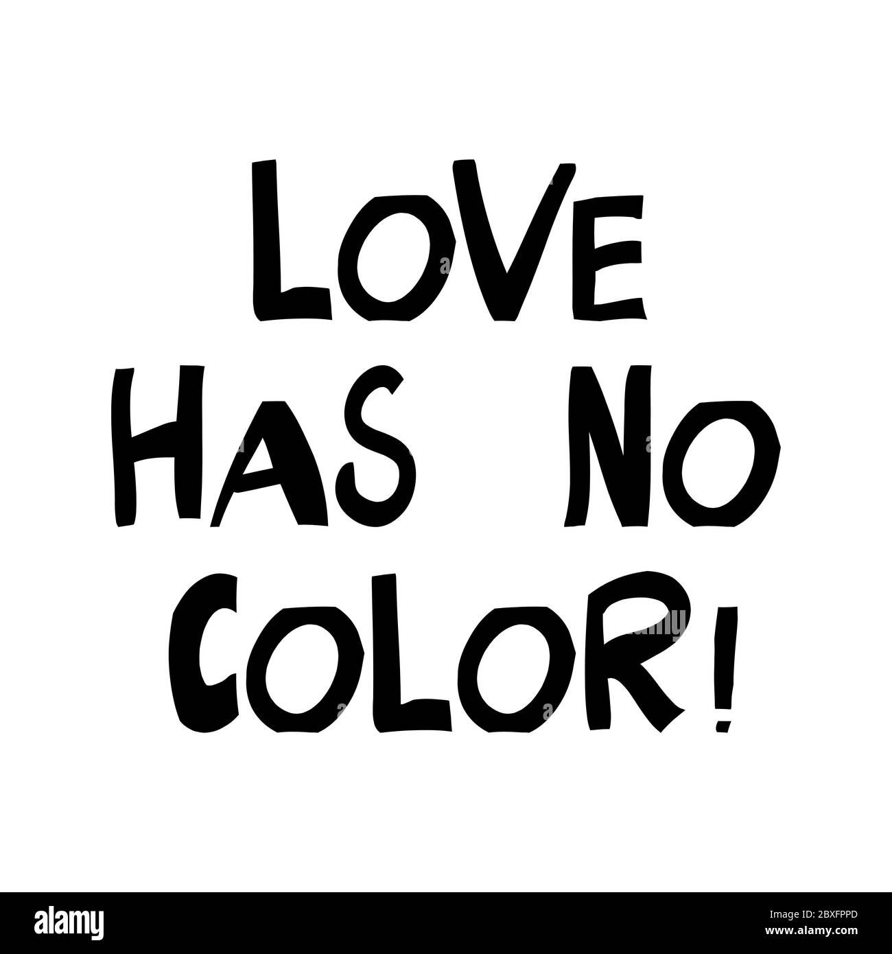 Love has no color. Quote about human rights. Lettering in modern scandinavian style. Isolated on white background. Vector stock illustration. Stock Vector