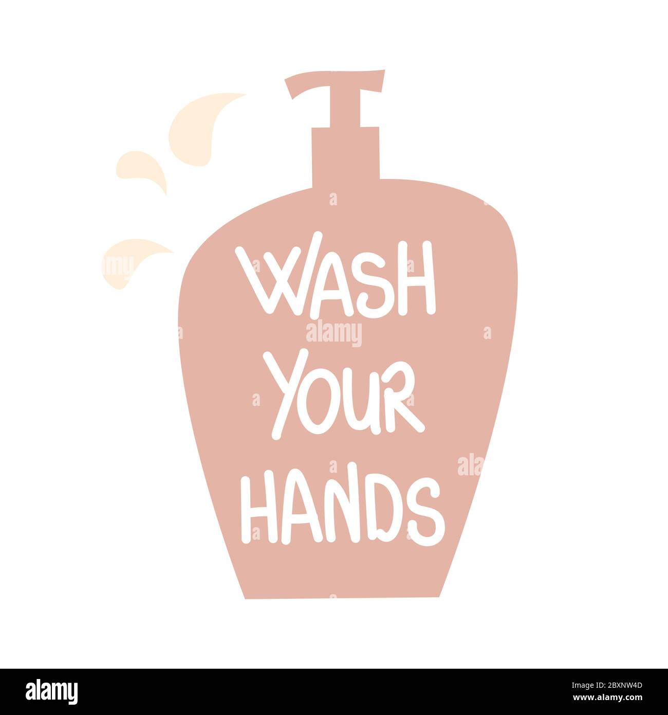Hand drawn lettering wash your hands slogan on soap dispenser soap