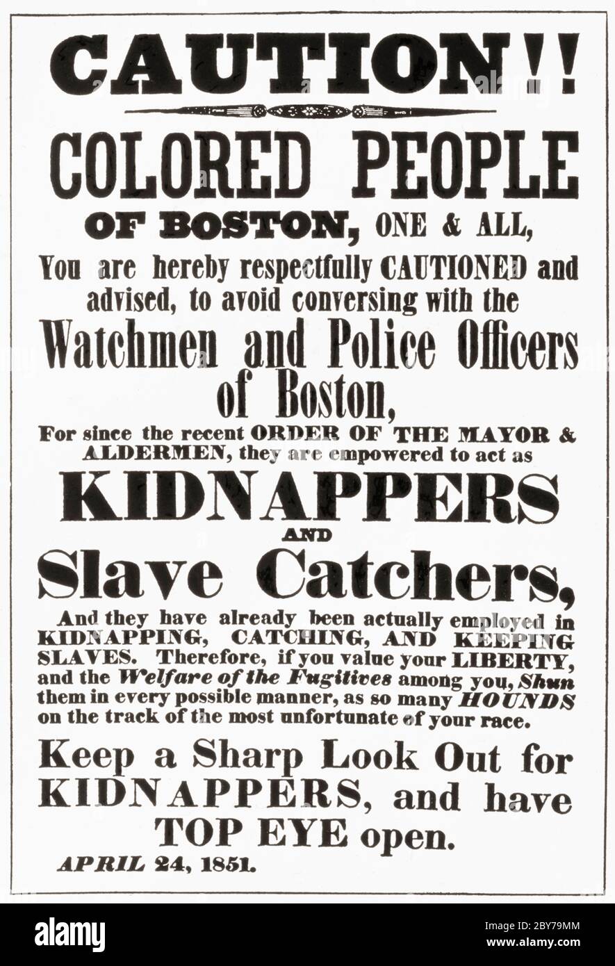 Poster published in Boston circa 1850 warning black citizens about the possibility of them being kidnapped and sold into slavery.  Black citizens were frequently kidnapped in the northern United States by slave traders then smuggled and sold on the slave market in the south.  Freed black slaves and free born blacks alike were targeted.  Solomon Northrup’s 1853 memoir, Twelve Years a Slave, tells of his abduction and subsequent years of slavery. Stock Photo