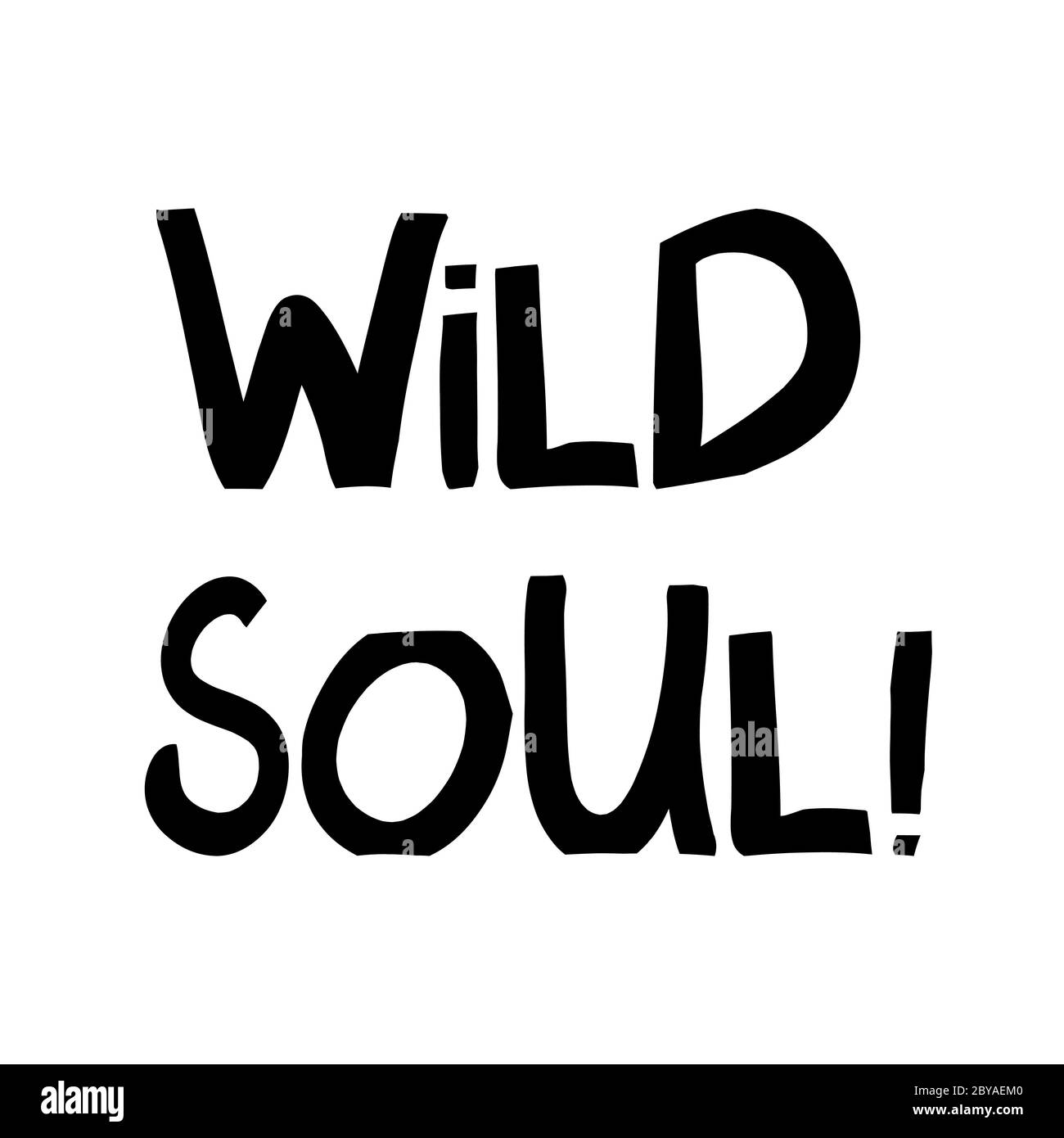 Wild soul. Cute hand drawn lettering in modern scandinavian style. Isolated on white background. Vector stock illustration. Stock Vector