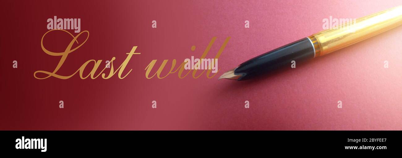Old-fashioned luxury pen with text Last will in gold on soft purple. Testament legacy legal concept Stock Photo