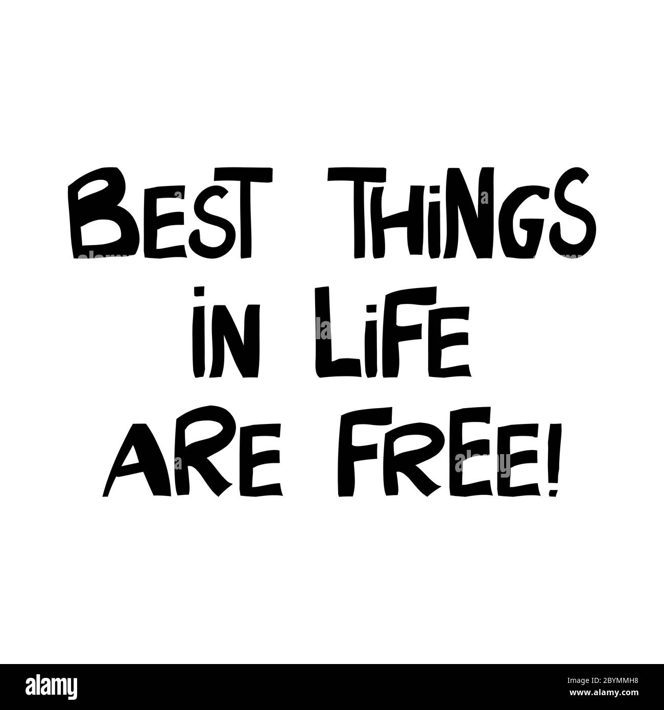 Best Things In Life Are Free
