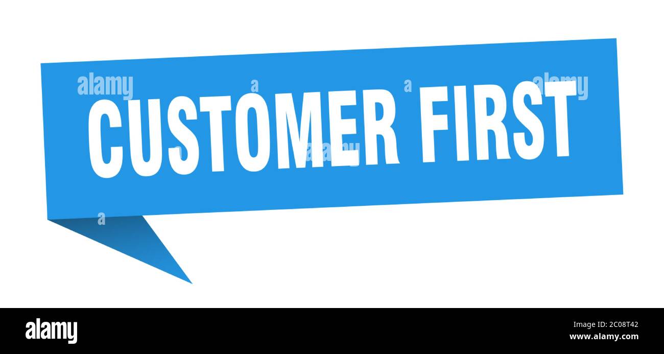customer first banner. customer first speech bubble. customer first ...