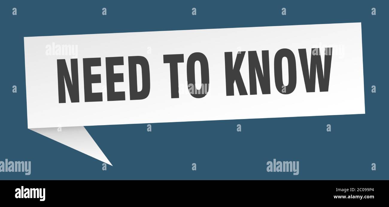 need to know banner. need to know speech bubble. need to know sign ...