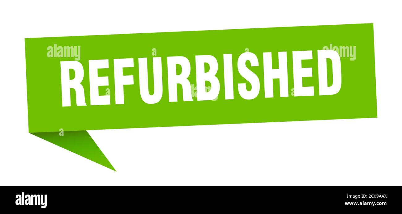 refurbished banner. refurbished speech bubble. refurbished sign Stock Vector